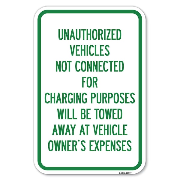 Unauthorized Vehicles Not Connected for Heavy-Gauge Aluminum Sign, 12" x 18", A-1218-22777